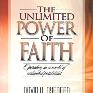 The Unlimited Power of Faith